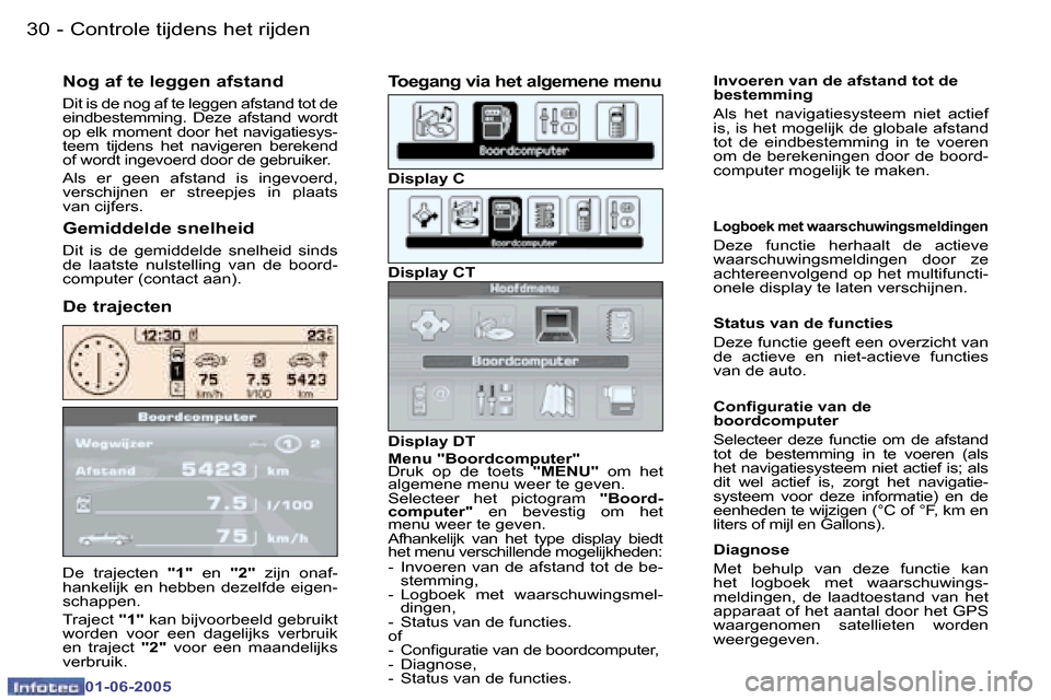 Peugeot 307 Break 2005  Handleiding (in Dutch) �3�0 �-
�0�1�-�0�6�-�2�0�0�5
�D�e�  �t�r�a�j�e�c�t�e�n� �"�1�"�  �e�n�  �"�2�"�  �z�i�j�n�  �o�n�a�f�-
�h�a�n�k�e�l�i�j�k�  �e�n�  �h�e�b�b�e�n�  �d�e�z�e�l�f�d�e�  �e�i�g�e�n�- 
�s�c�h�a�p�p�e�n�. 
�