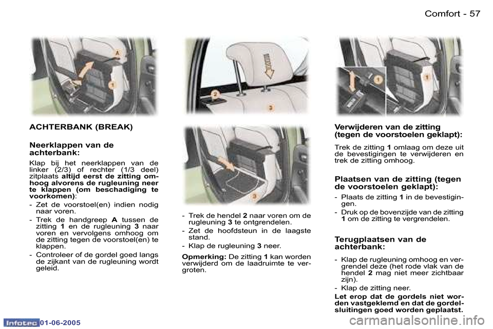Peugeot 307 Break 2005  Handleiding (in Dutch) �5�6 �-
�0�1�-�0�6�-�2�0�0�5
�5�7
�-
�0�1�-�0�6�-�2�0�0�5
�V�e�r�w�i�j�d�e�r�e�n� �v�a�n� �d�e� �z�i�t�t�i�n�g�  
�(�t�e�g�e�n� �d�e� �v�o�o�r�s�t�o�e�l�e�n� �g�e�k�l�a�p�t�)�:
�T�r�e�k� �d�e� �z�i�t�