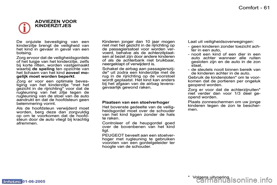 Peugeot 307 Break 2005  Handleiding (in Dutch) �6�0 �-
�0�1�-�0�6�-�2�0�0�5
�6�1
�-
�0�1�-�0�6�-�2�0�0�5
�A�D�V�I�E�Z�E�N� �V�O�O�R�  
�K�I�N�D�E�R�Z�I�T�J�E�S
�D�e�  �o�n�j�u�i�s�t�e�  �b�e�v�e�s�t�i�g�i�n�g�  �v�a�n�  �e�e�n�  
�k�i�n�d�e�r�z�i�