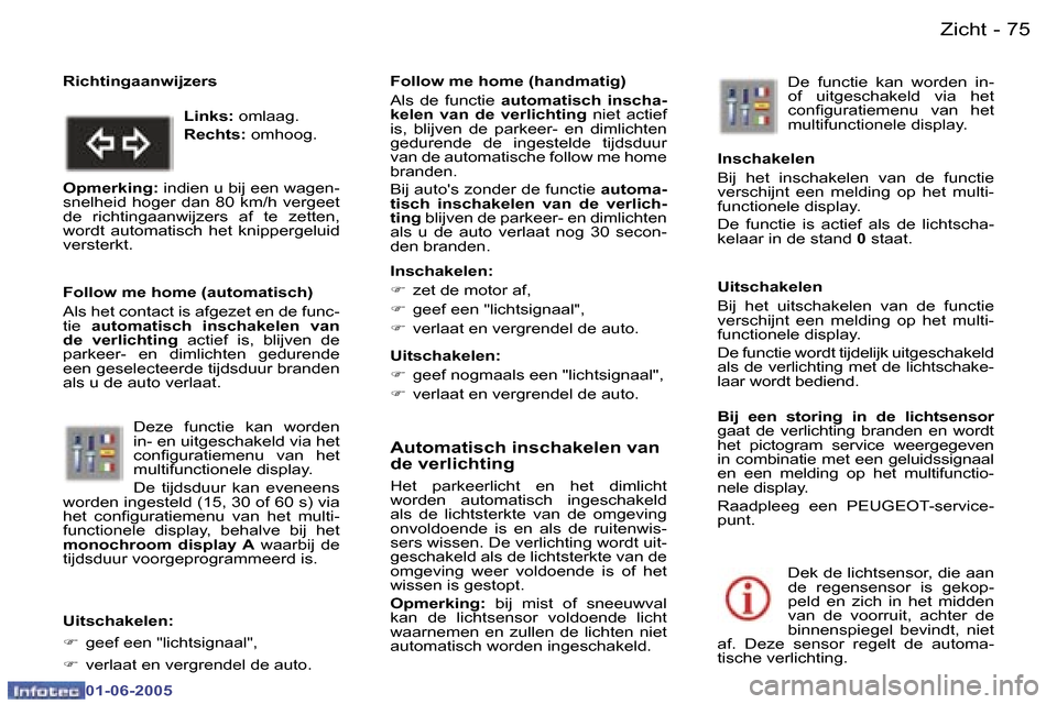 Peugeot 307 Break 2005  Handleiding (in Dutch) �7�4 �-
�0�1�-�0�6�-�2�0�0�5
�7�5
�-
�0�1�-�0�6�-�2�0�0�5
�A�u�t�o�m�a�t�i�s�c�h� �i�n�s�c�h�a�k�e�l�e�n� �v�a�n�  
�d�e� �v�e�r�l�i�c�h�t�i�n�g
�H�e�t�  �p�a�r�k�e�e�r�l�i�c�h�t�  �e�n�  �h�e�t�  �d�