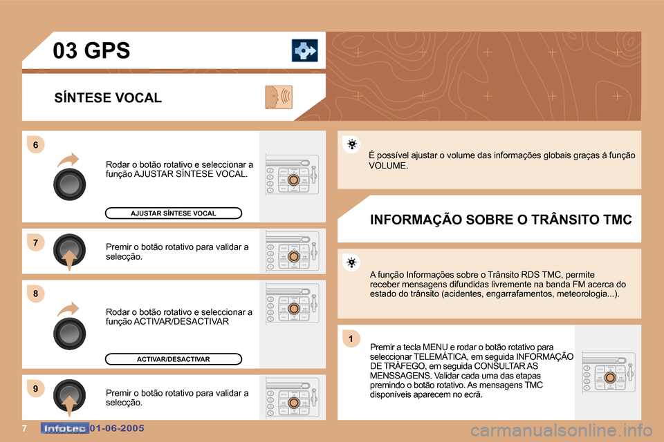 Peugeot 307 Break 2005  Manual do proprietário (in Portuguese) �7�0�1�-�0�6�-�2�0�0�5�0�1�-�0�6�-�2�0�0�5
�P�r�e�m�i�r� �o� �b�o�t�ã�o� �r�o�t�a�t�i�v�o� �p�a�r�a� �v�a�l�i�d�a�r� �a�  
�s�e�l�e�c�ç�ã�o�.
�R�o�d�a�r� �o� �b�o�t�ã�o� �r�o�t�a�t�i�v�o� �e� �s�e