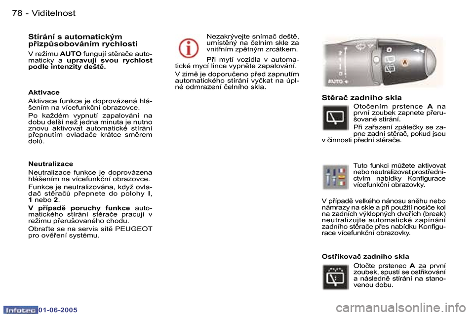 Peugeot 307 Break 2005  Návod k obsluze (in Czech) �7�8 �-
�0�1�-�0�6�-�2�0�0�5
�7�9
�-
�0�1�-�0�6�-�2�0�0�5
�S�t�í�r�á�n�í� �s� �a�u�t�o�m�a�t�i�c�k�ý�m�  
�p�i�z�pA�s�o�b�o�v�á�n�í�m� �r�y�c�h�l�o�s�t�i
�V� �r�e�ž�i�m�u� 
�A�U�T�O� �f�u�n�