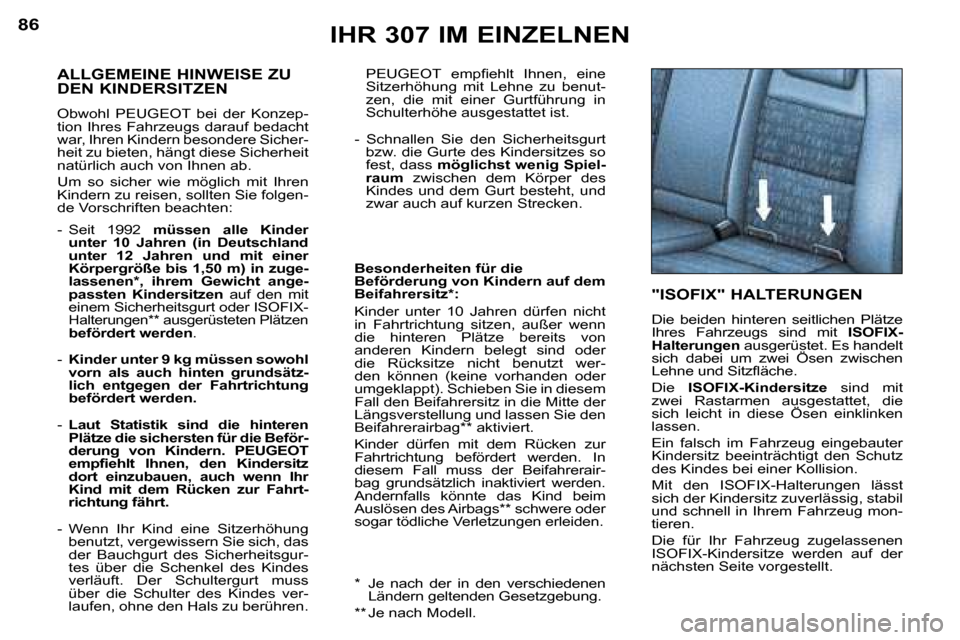 Peugeot 307 Break 2004.5  Betriebsanleitung (in German) �I�H�R� �3�0�7� �I�M� �E�I�N�Z�E�L�N�E�N�P�E�U�G�E�O�T�  �e�m�p�i�e�h�l�t�  �I�h�n�e�n�,�  �e�i�n�e�  
�S�i�t�z�e�r�h�ö�h�u�n�g�  �m�i�t�  �L�e�h�n�e�  �z�u�  �b�e�n�u�t�-
�z�e�n�,�  �d�i�e�  �m�i�t�