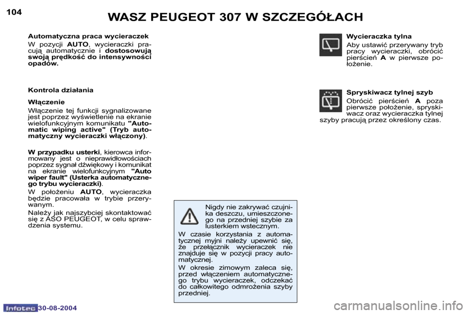 Peugeot 307 Break 2004.5  Instrukcja Obsługi (in Polish) �1�0�4
�3�0�-�0�8�-�2�0�0�4
�W�A�S�Z� �P�E�U�G�E�O�T� �3�0�7� �W� �S�Z�C�Z�E�G�Ó�Ł�A�C�H
�A�u�t�o�m�a�t�y�c�z�n�a� �p�r�a�c�a� �w�y�c�i�e�r�a�c�z�e�k�  
�W�  �p�o�z�y�c�j�i� �A�U�T�O�,�  �w�y�c�i�e�