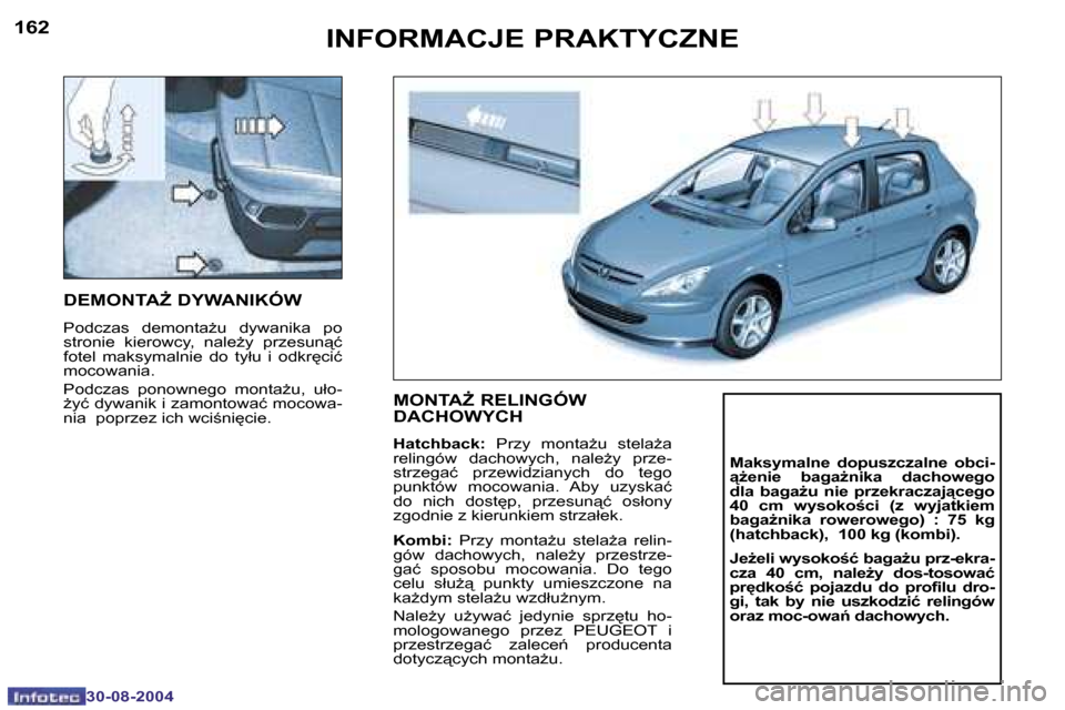 Peugeot 307 Break 2004.5  Instrukcja Obsługi (in Polish) �1�6�2
�3�0�-�0�8�-�2�0�0�4
�1�6�3
�3�0�-�0�8�-�2�0�0�4
�I�N�F�O�R�M�A�C�J�E� �P�R�A�K�T�Y�C�Z�N�E
�D�E�M�O�N�T�AF� �D�Y�W�A�N�I�K�Ó�W
�P�o�d�c�z�a�s�  �d�e�m�o�n�t�aG�u�  �d�y�w�a�n�i�k�a�  �p�o� 