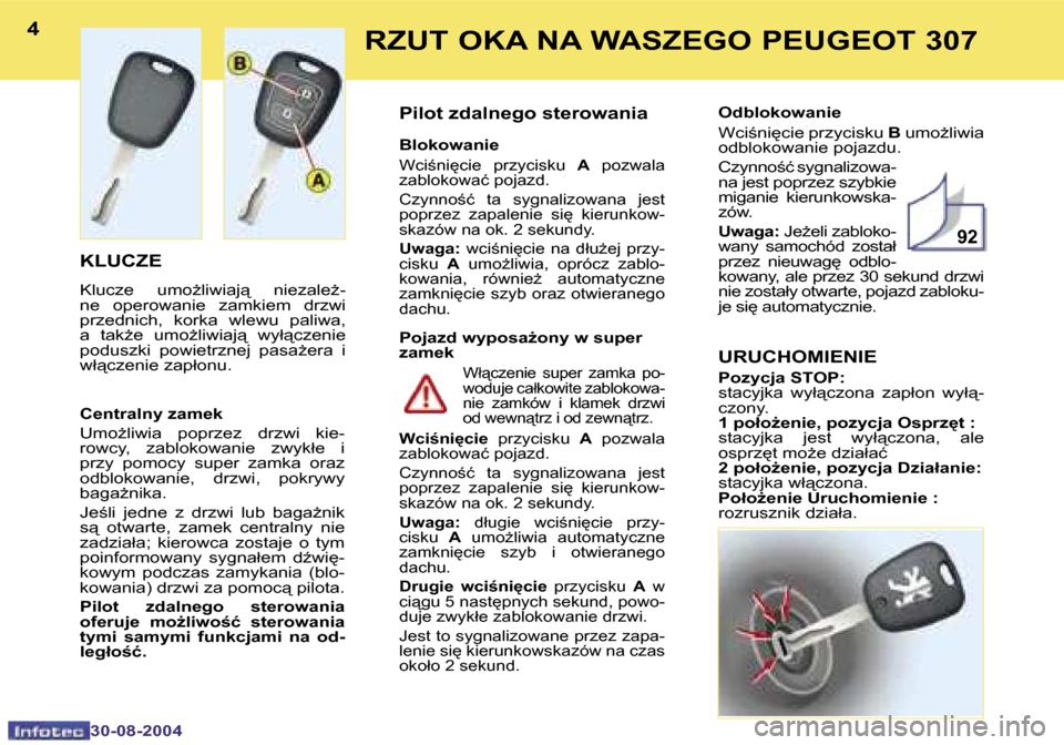 Peugeot 307 Break 2004.5  Instrukcja Obsługi (in Polish) �9�2
�4
�3�0�-�0�8�-�2�0�0�4
�5
�3�0�-�0�8�-�2�0�0�4
�R�Z�U�T� �O�K�A� �N�A� �W�A�S�Z�E�G�O� �P�E�U�G�E�O�T� �3�0�7
�K�L�U�C�Z�E� 
�K�l�u�c�z�e�  �u�m�oG�l�i�w�i�a�j"�  �n�i�e�z�a�l�eG�- 
�n�e�  �o