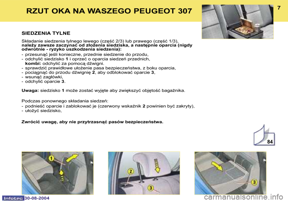 Peugeot 307 Break 2004.5  Instrukcja Obsługi (in Polish) �8�4
�6
�3�0�-�0�8�-�2�0�0�4
�7
�3�0�-�0�8�-�2�0�0�4
�S�I�E�D�Z�E�N�I�A� �T�Y�L�N�E
�S�k�ł�a�d�a�n�i�e� �s�i�e�d�z�e�n�i�a� �t�y�l�n�e�g�o� �l�e�w�e�g�o� �(�c�z
;�ć� �2�/�3�)� �l�u�b� �p�r�a�w�e�g