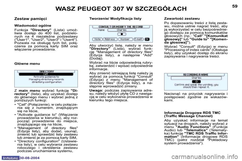 Peugeot 307 Break 2004.5  Instrukcja Obsługi (in Polish) �5�8
�3�0�-�0�8�-�2�0�0�4
�5�9
�3�0�-�0�8�-�2�0�0�4
�Z�e�s�t�a�w� �p�a�m�i
�c�i
�W�i�a�d�o�m�o�c�i� �o�g�ó�l�n�e 
�F�u�n�k�c�j�a� �"�D�i�r�e�c�t�o�r�y�"�  �(�L�i�s�t�a�)� �u�m�oG�-
�l�i�w�i�a�  �