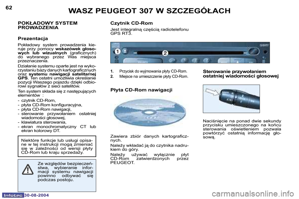 Peugeot 307 Break 2004.5  Instrukcja Obsługi (in Polish) �6�2
�3�0�-�0�8�-�2�0�0�4
�6�3
�3�0�-�0�8�-�2�0�0�4
�P�O�K�Ł�A�D�O�W�Y� �S�Y�S�T�E�M�  
�P�R�O�W�A�D�Z�E�N�I�A
�P�r�e�z�e�n�t�a�c�j�a
�P�o�k�ł�a�d�o�w�y�  �s�y�s�t�e�m�  �p�r�o�w�a�d�z�e�n�i�a�  �k�