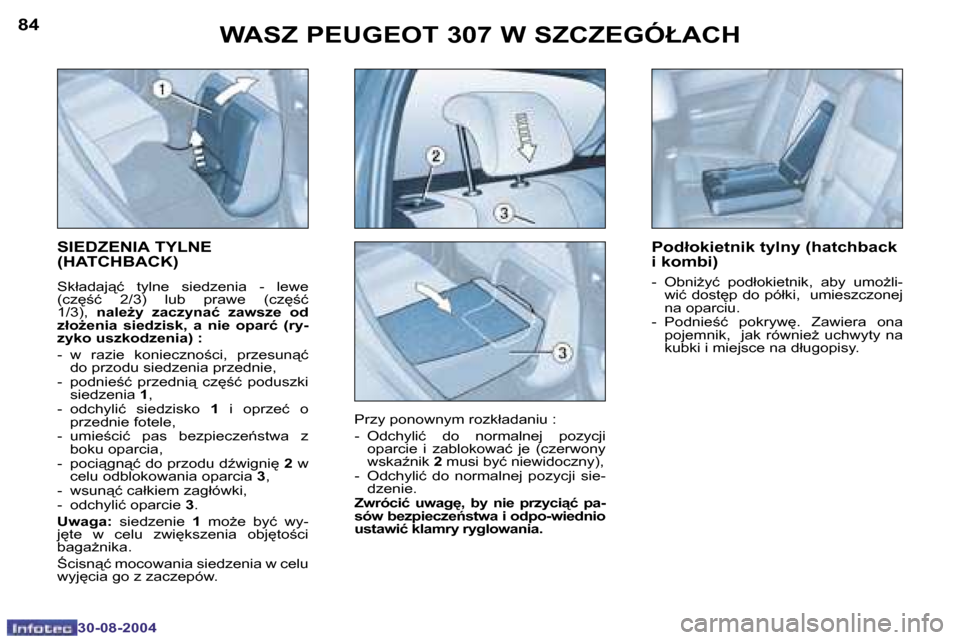 Peugeot 307 Break 2004.5  Instrukcja Obsługi (in Polish) �8�4
�3�0�-�0�8�-�2�0�0�4
�8�5
�3�0�-�0�8�-�2�0�0�4
�W�A�S�Z� �P�E�U�G�E�O�T� �3�0�7� �W� �S�Z�C�Z�E�G�Ó�Ł�A�C�H
�S�I�E�D�Z�E�N�I�A� �T�Y�L�N�E�  
�(�H�A�T�C�H�B�A�C�K�)
�S�k�ł�a�d�a�j"�ć�  �t�y�
