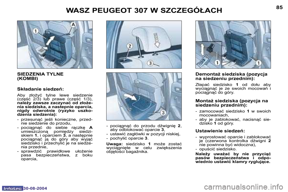 Peugeot 307 Break 2004.5  Instrukcja Obsługi (in Polish) �8�4
�3�0�-�0�8�-�2�0�0�4
�8�5
�3�0�-�0�8�-�2�0�0�4
�W�A�S�Z� �P�E�U�G�E�O�T� �3�0�7� �W� �S�Z�C�Z�E�G�Ó�Ł�A�C�H�D�e�m�o�n�t�aG� �s�i�e�d�z�i�s�k�a� �(�p�o�z�y�c�j�a�  
�n�a� �s�i�e�d�z�e�n�i�u� �p
