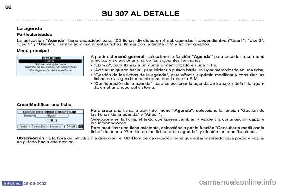 Peugeot 307 Break 2003.5  Manual del propietario (in Spanish) 
 	


=
D %+&+)
/ 	 EDE 	 	 L #(   L 
+% 	 8958- 898-
898<89