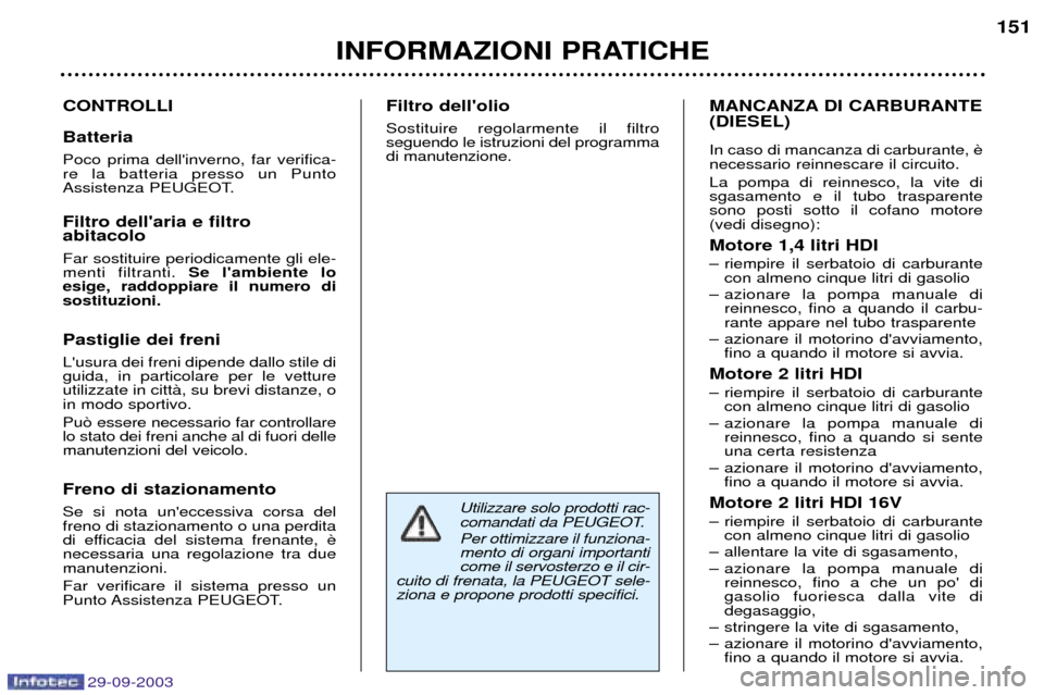 Peugeot 307 Break 2003.5  Manuale del proprietario (in Italian) 

 .). 
"

 	 	
( 	 	 
	  
	 	
  "
"%:6%8;  
*+),..):* .=.6** 
	
		
$