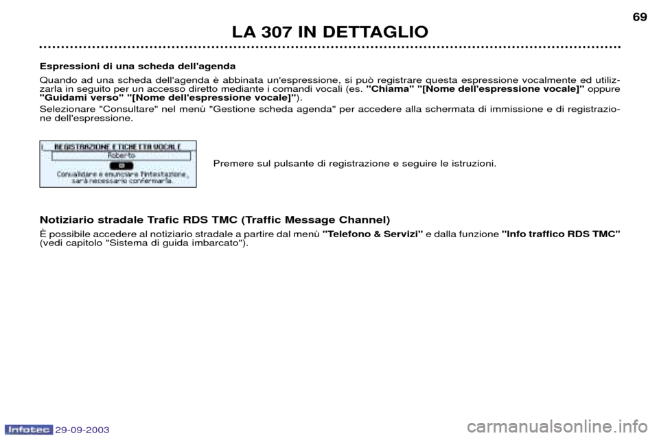 Peugeot 307 Break 2003.5  Manuale del proprietario (in Italian) 
 	

 !7

*&(>++@ 
?
  
 
 ,	 	($	
 @ ##
 
(	
	


	+ 
 B 	$
	 	
 	
	


	  	
	 	 