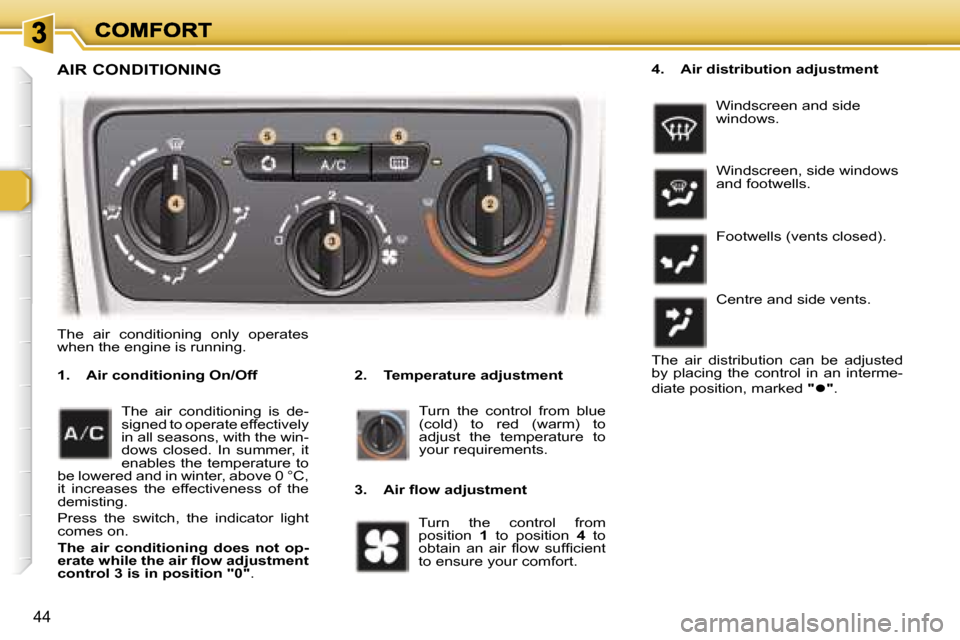 Peugeot 307 Break Dag 2007 Service Manual �4�4
�A�I�R� �C�O�N�D�I�T�I�O�N�I�N�G
�2�.�  �T�e�m�p�e�r�a�t�u�r�e� �a�d�j�u�s�t�m�e�n�t�1�.�  �A�i�r� �c�o�n�d�i�t�i�o�n�i�n�g� �O�n�/�O�f�f
�T�u�r�n�  �t�h�e�  �c�o�n�t�r�o�l�  �f�r�o�m�  �b�l�u�e�
