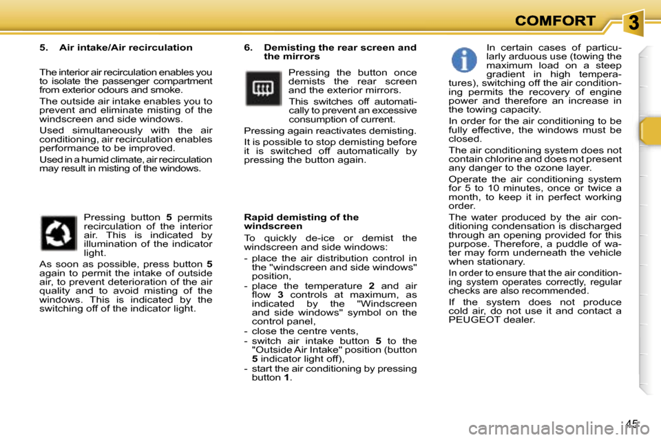 Peugeot 307 Break Dag 2007 Service Manual �4�5
�6�.�  �D�e�m�i�s�t�i�n�g� �t�h�e� �r�e�a�r� �s�c�r�e�e�n� �a�n�d� �t�h�e� �m�i�r�r�o�r�s
�P�r�e�s�s�i�n�g�  �t�h�e�  �b�u�t�t�o�n�  �o�n�c�e� �d�e�m�i�s�t�s�  �t�h�e�  �r�e�a�r�  �s�c�r�e�e�n� �