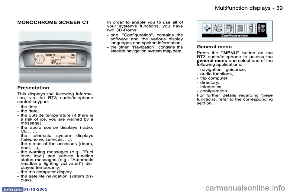 Peugeot 307 Break Dag 2005.5 Service Manual �M�u�l�t�i�f�u�n�c�t�i�o�n� �d�i�s�p�l�a�y�s�3�8 �-
�0�1�-�1�0�-�2�0�0�5
�3�9�M�u�l�t�i�f�u�n�c�t�i�o�n� �d�i�s�p�l�a�y�s�-
�0�1�-�1�0�-�2�0�0�5
�M�O�N�O�C�H�R�O�M�E� �S�C�R�E�E�N� �C�T
�P�r�e�s�e�n�t