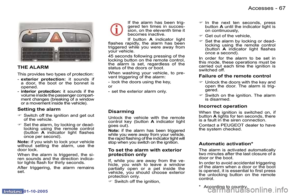 Peugeot 307 Break Dag 2005.5 Manual PDF �A�c�c�e�s�s�e�s�6�6 �-
�0�1�-�1�0�-�2�0�0�5
�6�7�A�c�c�e�s�s�e�s�-
�0�1�-�1�0�-�2�0�0�5
�T�H�E� �A�L�A�R�M
�T�h�i�s� �p�r�o�v�i�d�e�s� �t�w�o� �t�y�p�e�s� �o�f� �p�r�o�t�e�c�t�i�o�n�: 
�-� �e�x�t�e�r