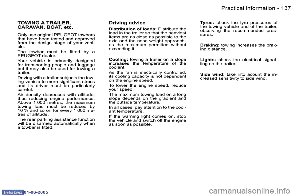 Peugeot 307 Break Dag 2005  Owners Manual �1�3�6 �-
�0�1�-�0�6�-�2�0�0�5
�1�3�7
�-
�0�1�-�0�6�-�2�0�0�5
�D�r�i�v�i�n�g� �a�d�v�i�c�e
�D�i�s�t�r�i�b�u�t�i�o�n� �o�f� �l�o�a�d�s�:� 
�D�i�s�t�r�i�b�u�t�e� �t�h�e� 
�l�o�a�d� �i�n� �t�h�e� �t�r�a�