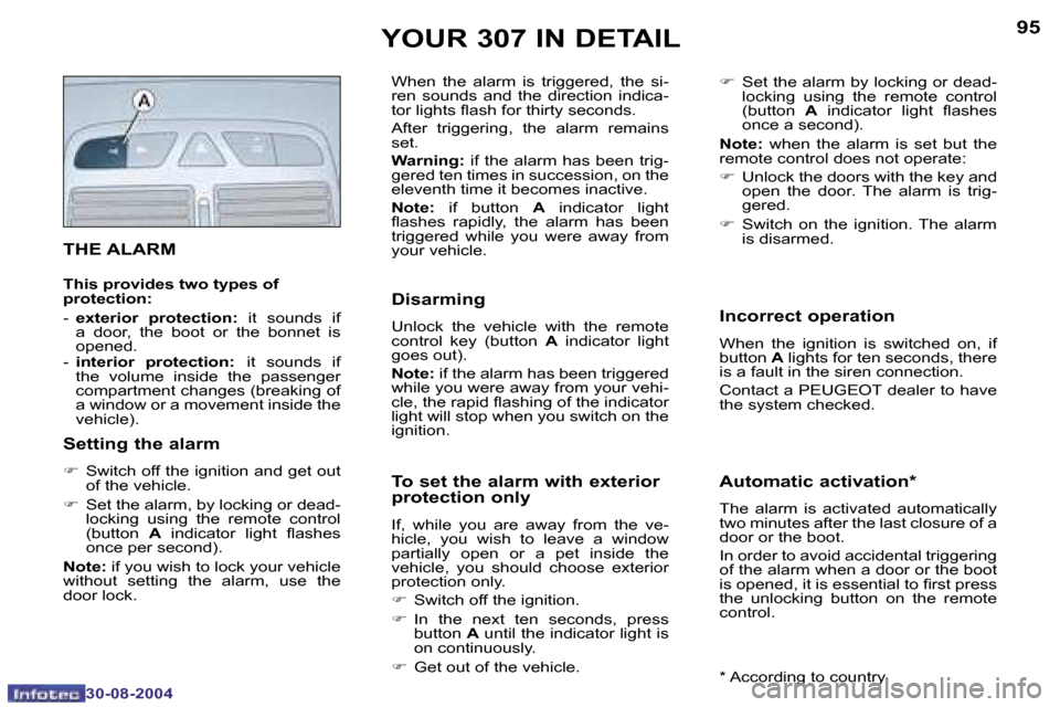 Peugeot 307 Break Dag 2004.5  Owners Manual �9�4
�3�0�-�0�8�-�2�0�0�4
�9�5
�3�0�-�0�8�-�2�0�0�4
�Y�O�U�R� �3�0�7� �I�N� �D�E�T�A�I�L
�T�H�E� �A�L�A�R�M
�T�h�i�s� �p�r�o�v�i�d�e�s� �t�w�o� �t�y�p�e�s� �o�f�  
�p�r�o�t�e�c�t�i�o�n�: �- �  �e�x�t�