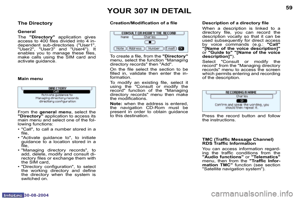Peugeot 307 Break Dag 2004.5 Repair Manual �5�8
�3�0�-�0�8�-�2�0�0�4
�5�9
�3�0�-�0�8�-�2�0�0�4
�T�h�e� �D�i�r�e�c�t�o�r�y
�G�e�n�e�r�a�l 
�T�h�e� �"�D�i�r�e�c�t�o�r�y�" �  �a�p�p�l�i�c�a�t�i�o�n�  �g�i�v�e�s� 
�a�c�c�e�s�s�  �t�o�  �4�0�0�  �i