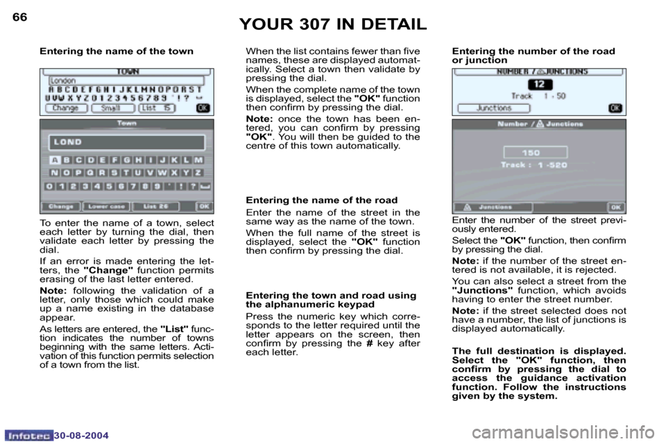 Peugeot 307 Break Dag 2004.5 Repair Manual �6�6
�3�0�-�0�8�-�2�0�0�4
�6�7
�3�0�-�0�8�-�2�0�0�4
�E�n�t�e�r�i�n�g� �t�h�e� �n�a�m�e� �o�f� �t�h�e� �t�o�w�n 
�T�o�  �e�n�t�e�r�  �t�h�e�  �n�a�m�e�  �o�f�  �a�  �t�o�w�n�,�  �s�e�l�e�c�t�  
�e�a�c�