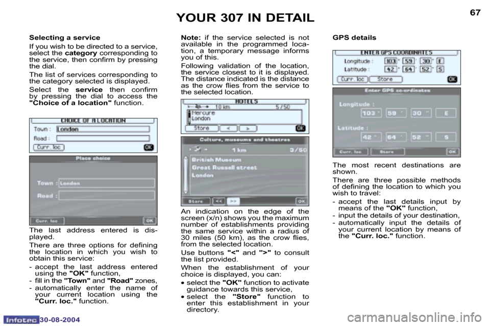 Peugeot 307 Break Dag 2004.5 Manual PDF �6�6
�3�0�-�0�8�-�2�0�0�4
�6�7
�3�0�-�0�8�-�2�0�0�4
�S�e�l�e�c�t�i�n�g� �a� �s�e�r�v�i�c�e 
�I�f� �y�o�u� �w�i�s�h� �t�o� �b�e� �d�i�r�e�c�t�e�d� �t�o� �a� �s�e�r�v�i�c�e�,�  
�s�e�l�e�c�t� �t�h�e� �c