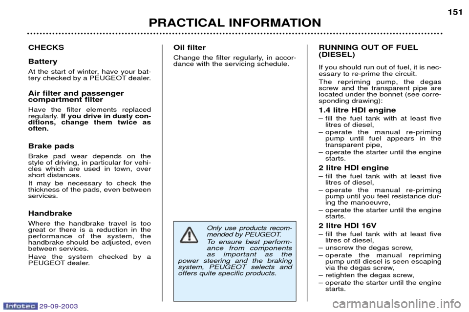Peugeot 307 Break Dag 2003.5  Owners Manual 
  0--*76 
&
 

 

   	
/ 
 "! $
 

"

$"(;7(<) 

 
(78()-*701:$0,,*12*7 
.4;$07-;*1-8()-*7 
?
 

  
 



 

 

!