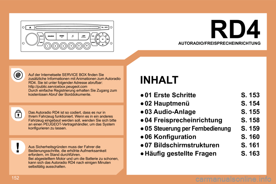 Peugeot 307 CC 2007.5  Betriebsanleitung (in German) 152
RD4
AUTORADIO/FREISPRECHEINRICHTUNG
INHALT 