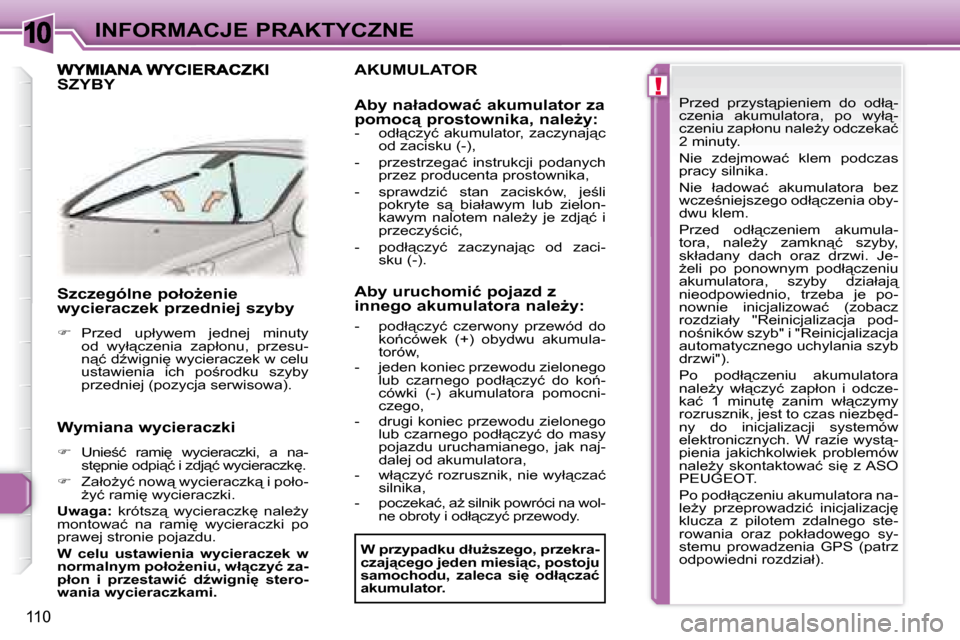 Peugeot 307 CC 2007.5  Instrukcja Obsługi (in Polish) 10
!
110
INFORMACJE PRAKTYCZNE
� � � �S�z�c�z�e�g�ó�l�n�e� �p�o�ł�oG�e�n�i�e�  
�w�y�c�i�e�r�a�c�z�e�k� �p�r�z�e�d�n�i�e�j� �s�z�y�b�y�  
   
� � �  �P�r�z�e�d�  �u�p�ł�y�w�e�m�  �j�e�d�n�e�j� 