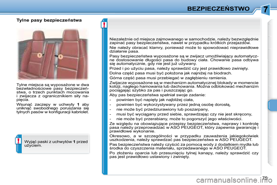 Peugeot 307 CC 2007.5  Instrukcja Obsługi (in Polish) !
!
�7�5
�B�E�Z�P�I�E�C�Z�E0�S�T�W�O
� �T�y�l�n�e� �m�i�e�j�s�c�a� �s"� �w�y�p�o�s�aG�o�n�e� �w� �d�w�a�  
�b�e�z�w�ł�a�d�n�o;�c�i�o�w�e�  �p�a�s�y�  �b�e�z�p�i�e�c�z�e1�-
�s�t�w�a�,�  �o�  �t�r
