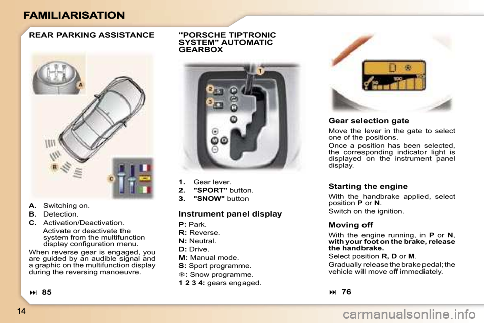 Peugeot 307 CC 2007 User Guide �I�n�s�t�r�u�m�e�n�t� �p�a�n�e�l� �d�i�s�p�l�a�y
�P�:� �P�a�r�k�.
�R�:� �R�e�v�e�r�s�e�.
�N�:� �N�e�u�t�r�a�l�.
�D�:� �D�r�i�v�e�.
�M�:� �M�a�n�u�a�l� �m�o�d�e�.
�S�:� �S�p�o�r�t� �p�r�o�g�r�a�m�m�e�.
