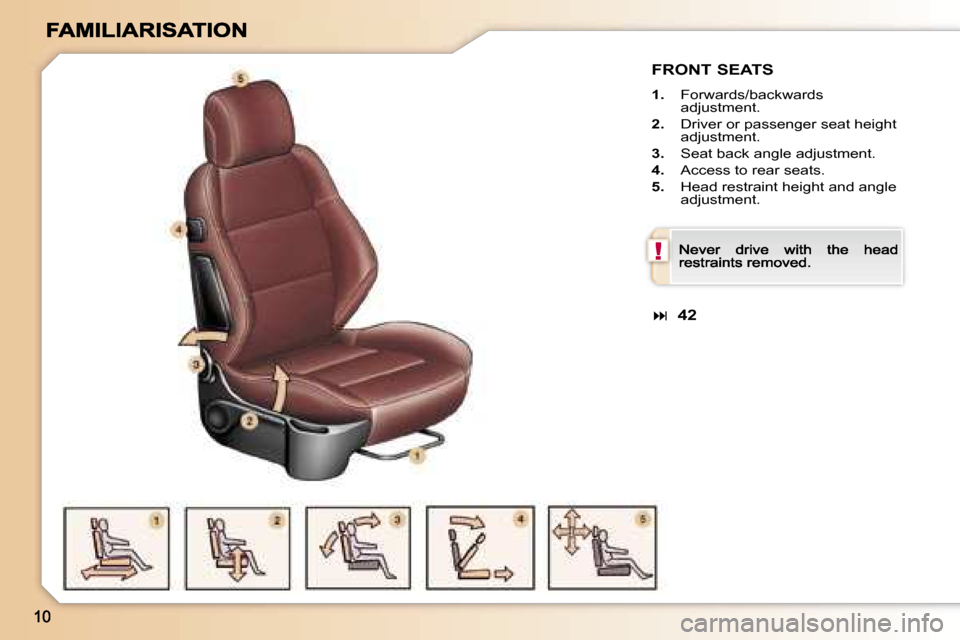 Peugeot 307 CC 2007  Owners Manual �!
�F�R�O�N�T� �S�E�A�T�S
�1�.�  �F�o�r�w�a�r�d�s�/�b�a�c�k�w�a�r�d�s� �a�d�j�u�s�t�m�e�n�t�.
�2�.�  �D�r�i�v�e�r� �o�r� �p�a�s�s�e�n�g�e�r� �s�e�a�t� �h�e�i�g�h�t� �a�d�j�u�s�t�m�e�n�t�.
�3�.�  �S�e�