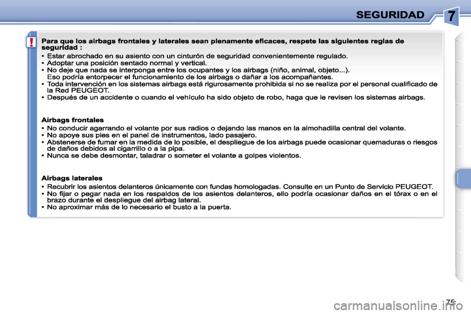 Peugeot 307 CC 2007  Manual del propietario (in Spanish) �!
�7�5                      
