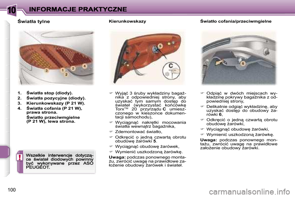 Peugeot 307 CC 2007  Instrukcja Obsługi (in Polish) �1�0
�!
�1�0�0
��  �O�d�p�i"�ć�  �w�  �d�w�ó�c�h�  �m�i�e�j�s�c�a�c�h�  �w�y�-�k�ł�a�d�z�i�n
� �p�o�k�r�y�w�y� �b�a�g�aG�n�i�k�a� �z� �o�d�-�p�o�w�i�e�d�n�i�e�j� �s�t�r�o�n�y�,
��  �D�e�l�