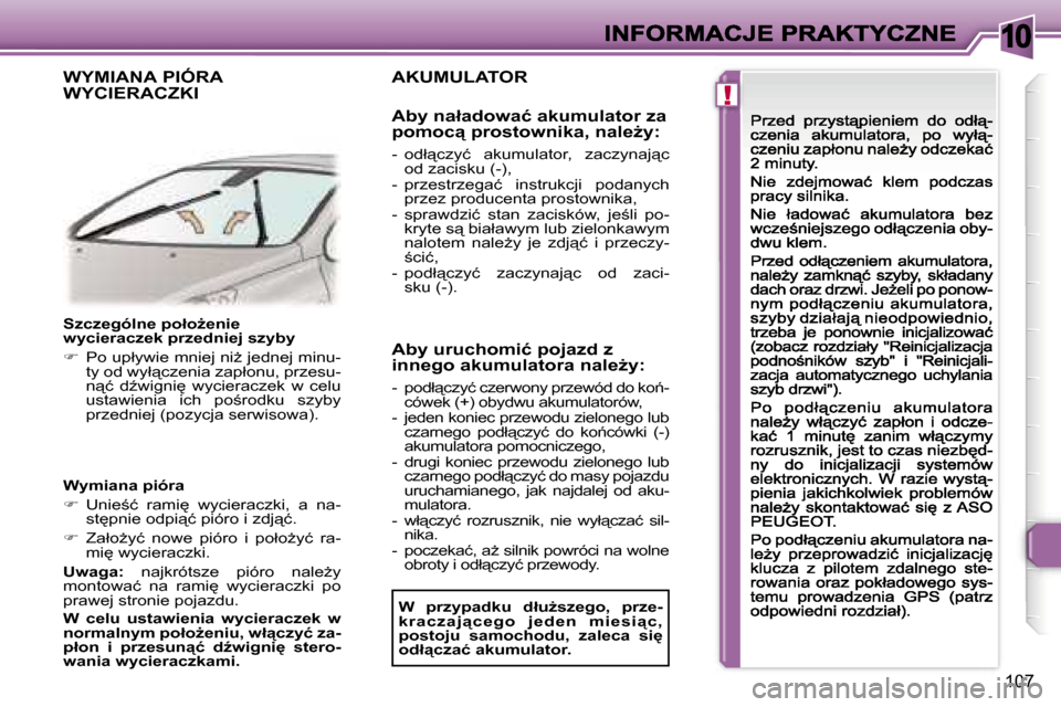 Peugeot 307 CC 2007  Instrukcja Obsługi (in Polish) �1�0
�!
�1�0�7
�S�z�c�z�e�g�ó�l�n�e� �p�o�ł�oG�e�n�i�e� �w�y�c�i�e�r�a�c�z�e�k� �p�r�z�e�d�n�i�e�j� �s�z�y�b�y
��  �P�o� �u�p�ł�y�w�i�e� �m�n�i�e�j� �n�iG� �j�e�d�n�e�j� �m�i�n�u�-�t�y� �o�d� 