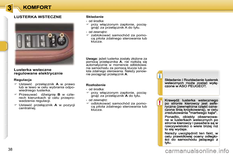 Peugeot 307 CC 2007  Instrukcja Obsługi (in Polish) �i
�!
�3�8
�L�u�s�t�e�r�k�a� �w�s�t�e�c�z�n�e� �r�e�g�u�l�o�w�a�n�e� �e�l�e�k�t�r�y�c�z�n�i�e
�R�e�g�u�l�a�c�j�a
��  �U�s�t�a�w�i�ć�  �  �p�r�z�e�ł"�c�z�n�i�k� �A�  �w�  �p�r�a�w�o� �l�u�b� �w� 