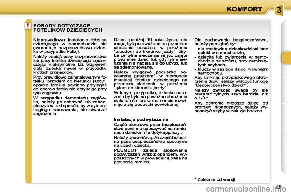 Peugeot 307 CC 2007  Instrukcja Obsługi (in Polish) �!
�4�5
�P�O�R�A�D�Y� �D�O�T�Y�C�Z!�C�E�  
�F�O�T�E�L�I�K�Ó�W� �D�Z�I�E�C�I	�C�Y�C�H                                                 