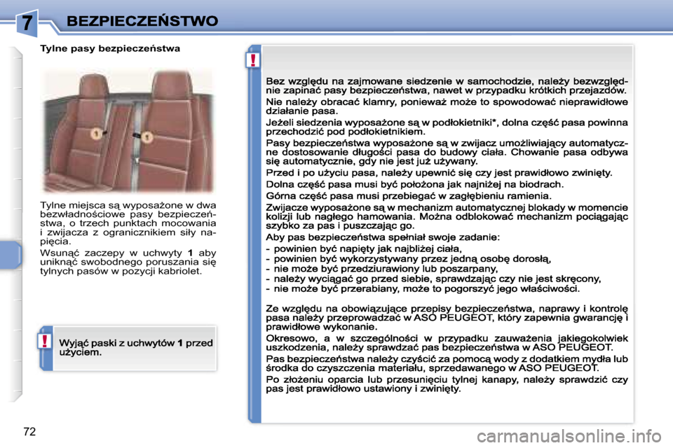 Peugeot 307 CC 2007  Instrukcja Obsługi (in Polish) �!
�!
�7�2
�T�y�l�n�e� �m�i�e�j�s�c�a� �s"� �w�y�p�o�s�aG�o�n�e� �w� �d�w�a� �b�e�z�w�ł�a�d�n�o;�c�i�o�w�e�  �p�a�s�y�  �b�e�z�p�i�e�c�z�e1�-�s�t�w�a�,�  �o�  �t�r�z�e�c�h�  �p�u�n�k�t�a�c�h�  �m