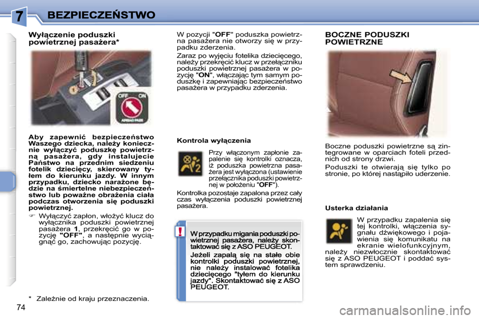 Peugeot 307 CC 2007  Instrukcja Obsługi (in Polish) �!
�7�4
�W� �p�o�z�y�c�j�i� �"�O�F�F�"� �p�o�d�u�s�z�k�a� �p�o�w�i�e�t�r�z�-�n�a�  �p�a�s�aG�e�r�a�  �n�i�e�  �o�t�w�o�r�z�y�  �s�i
�  �w�  �p�r�z�y�-�p�a�d�k�u� �z�d�e�r�z�e�n�i�a�.
�Z�a�r�a�z� �p�