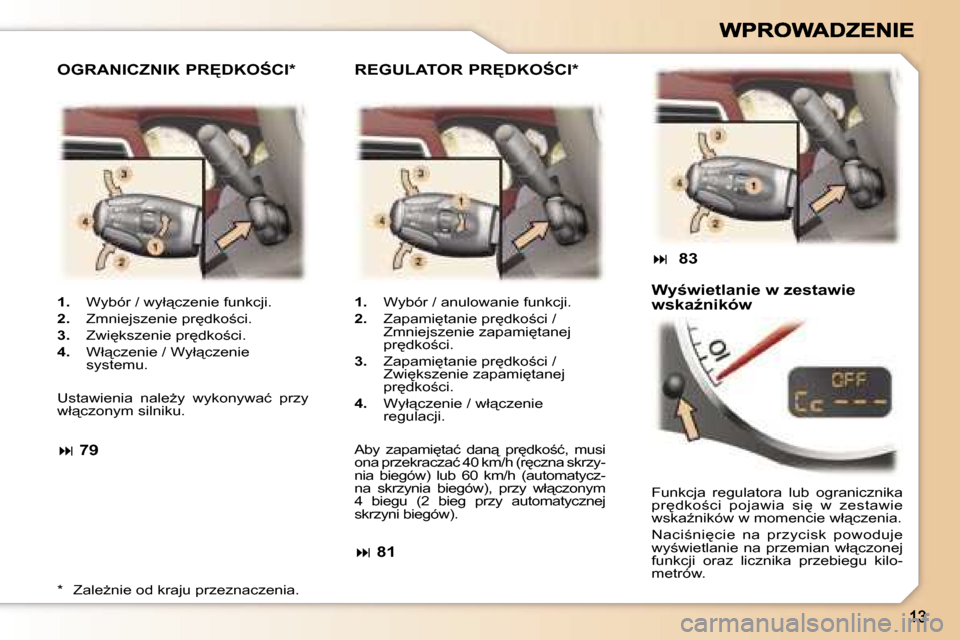 Peugeot 307 CC 2007  Instrukcja Obsługi (in Polish) �1�.�  �W�y�b�ó�r� �/� �w�y�ł"�c�z�e�n�i�e� �f�u�n�k�c�j�i�.
�2�.�  �Z�m�n�i�e�j�s�z�e�n�i�e� �p�r
�d�k�o;�c�i�.
�3�.�  �Z�w�i
�k�s�z�e�n�i�e� �p�r
�d�k�o;�c�i�.
�4�.�  �W�ł"�c�z�e�n�i�e� �/