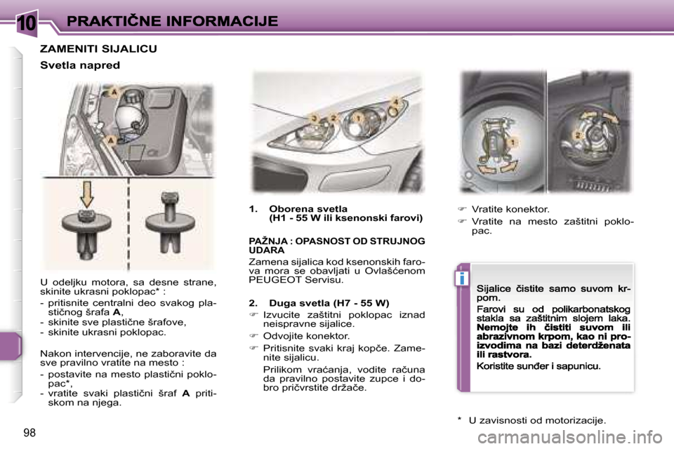 Peugeot 307 CC 2007  Упутство за употребу (in Serbian) �1�0
�i
�9�8
�U�  �o�d�e�l�j�k�u�  �m�o�t�o�r�a�,�  �s�a�  �d�e�s�n�e�  �s�t�r�a�n�e�,� �s�k�i�n�i�t�e� �u�k�r�a�s�n�i� �p�o�k�l�o�p�a�c�*� �:
�-�  �p�r�i�t�i�s�n�i�t�e�  �c�e�n�t�r�a�l�n�i�  �d�e�o� 