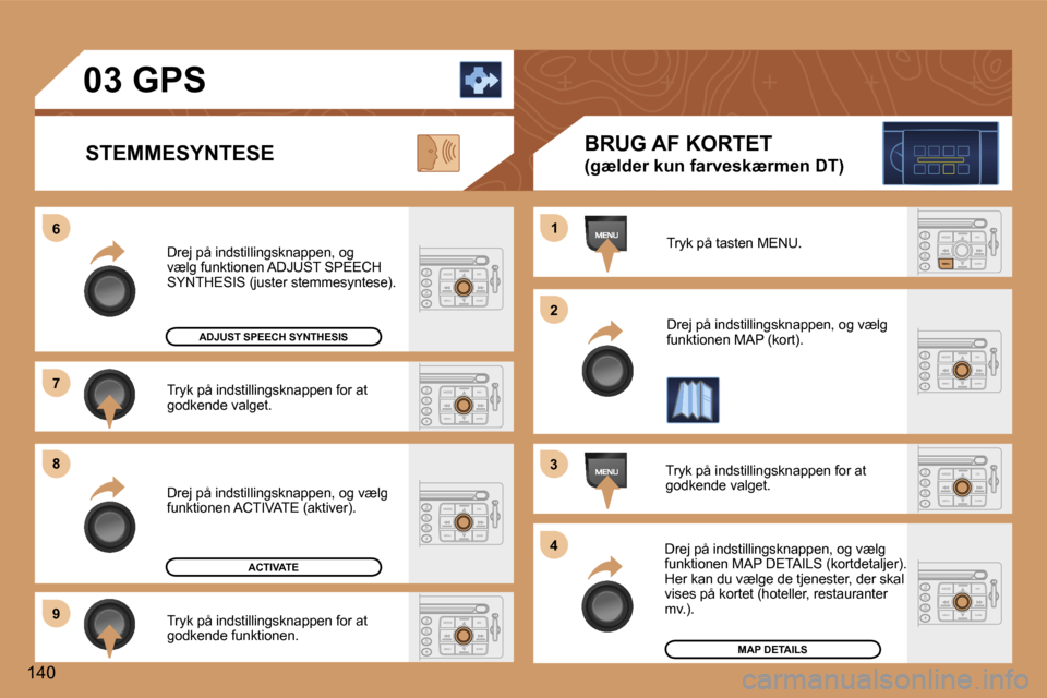 Peugeot 307 CC 2006  Instruktionsbog (in Danish) �6 
�7 
�8 
�9�1
�2
�3 
�4
�1�4�0
�T�r�y�k� �p�å� �i�n�d�s�t�i�l�l�i�n�g�s�k�n�a�p�p�e�n� �f�o�r� �a�t� �  
�g�o�d�k�e�n�d�e� �v�a�l�g�e�t�.
�D�r�e�j� �p�å� �i�n�d�s�t�i�l�l�i�n�g�s�k�n�a�p�p�e�n�,�