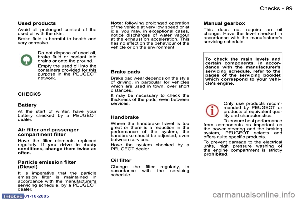 Peugeot 307 CC 2005.5  Owners Manual �C�h�e�c�k�s�9�8 �-
�0�1�-�1�0�-�2�0�0�5
�9�9�C�h�e�c�k�s�-
�0�1�-�1�0�-�2�0�0�5
�C�H�E�C�K�S
�B�a�t�t�e�r�y
�A�t�  �t�h�e�  �s�t�a�r�t�  �o�f�  �w�i�n�t�e�r�,�  �h�a�v�e�  �y�o�u�r�  
�b�a�t�t�e�r�y�