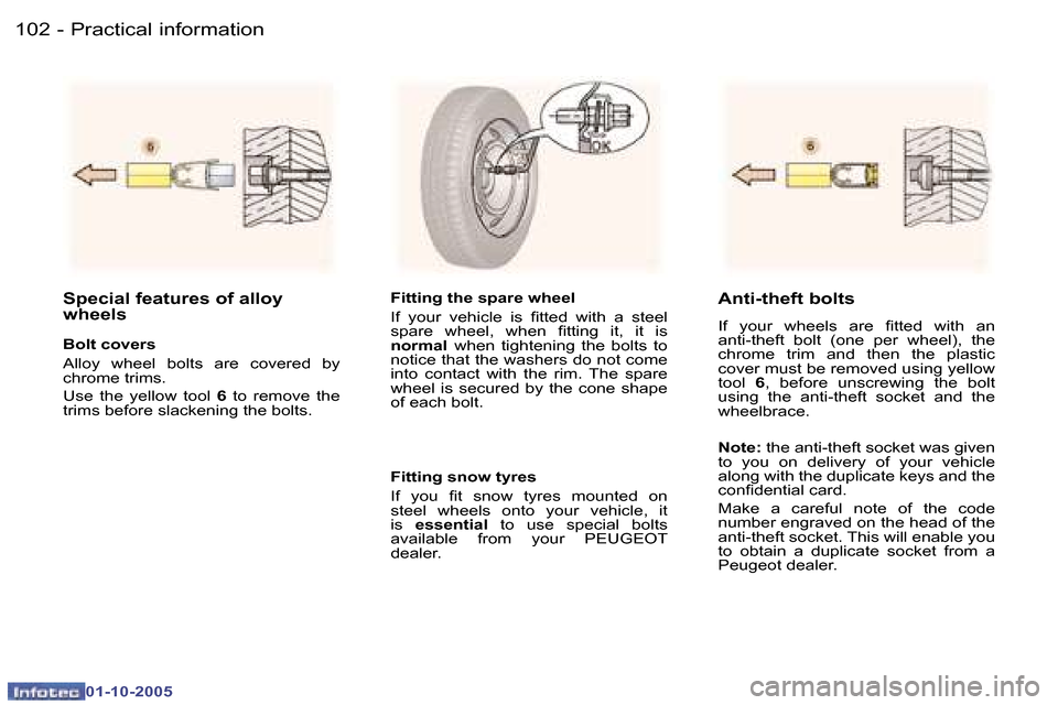 Peugeot 307 CC 2005.5  Owners Manual �P�r�a�c�t�i�c�a�l� �i�n�f�o�r�m�a�t�i�o�n�1�0�2 �-
�0�1�-�1�0�-�2�0�0�5
�1�0�3�P�r�a�c�t�i�c�a�l� �i�n�f�o�r�m�a�t�i�o�n�-
�0�1�-�1�0�-�2�0�0�5
�S�p�e�c�i�a�l� �f�e�a�t�u�r�e�s� �o�f� �a�l�l�o�y�  
�