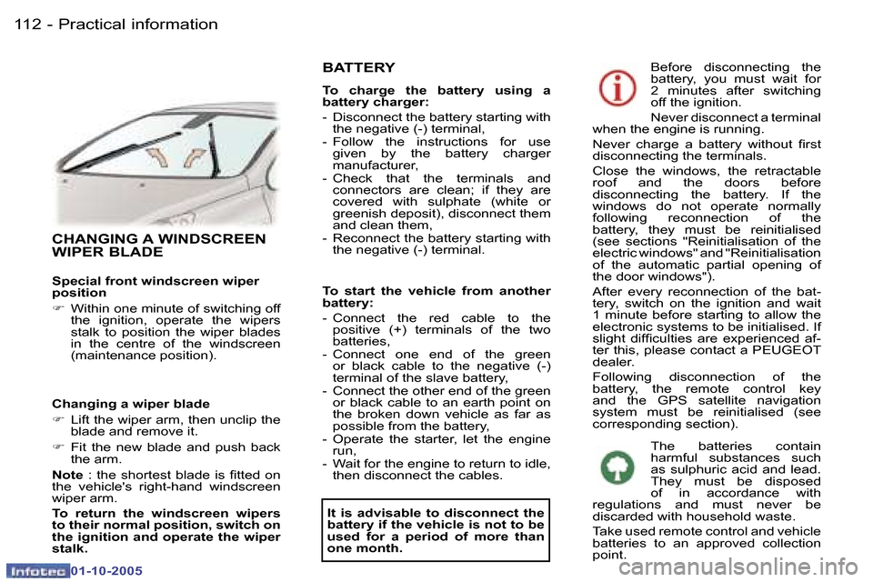 Peugeot 307 CC 2005.5  Owners Manual �P�r�a�c�t�i�c�a�l� �i�n�f�o�r�m�a�t�i�o�n�1�1�2 �-
�0�1�-�1�0�-�2�0�0�5
�1�1�3�P�r�a�c�t�i�c�a�l� �i�n�f�o�r�m�a�t�i�o�n�-
�0�1�-�1�0�-�2�0�0�5
�C�H�A�N�G�I�N�G� �A� �W�I�N�D�S�C�R�E�E�N�  
�W�I�P�E�