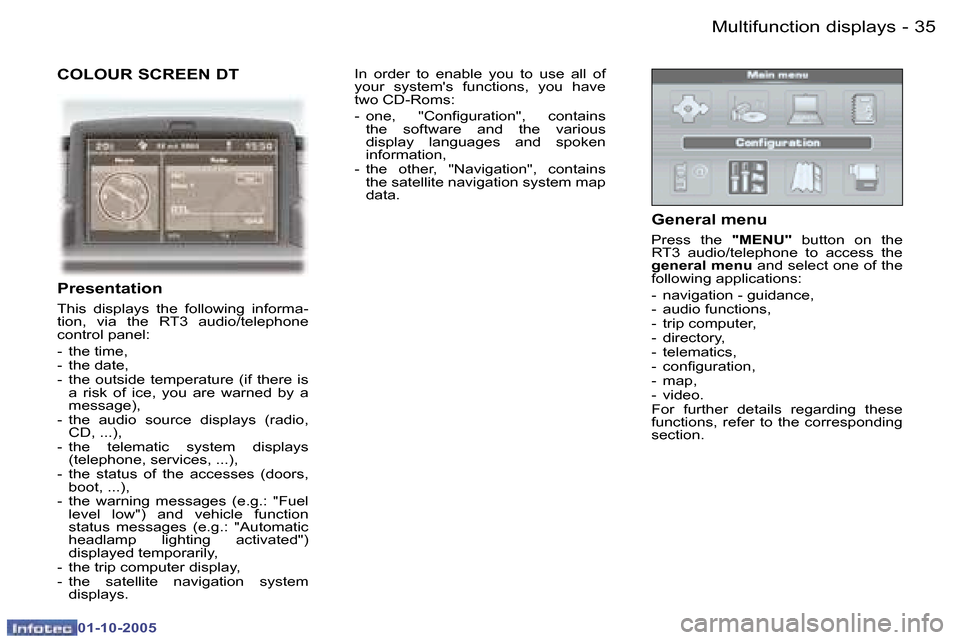 Peugeot 307 CC 2005.5 Owners Guide �M�u�l�t�i�f�u�n�c�t�i�o�n� �d�i�s�p�l�a�y�s�3�4 �-
�0�1�-�1�0�-�2�0�0�5
�3�5�M�u�l�t�i�f�u�n�c�t�i�o�n� �d�i�s�p�l�a�y�s�-
�0�1�-�1�0�-�2�0�0�5
�C�O�L�O�U�R� �S�C�R�E�E�N� �D�T
�P�r�e�s�e�n�t�a�t�i�o