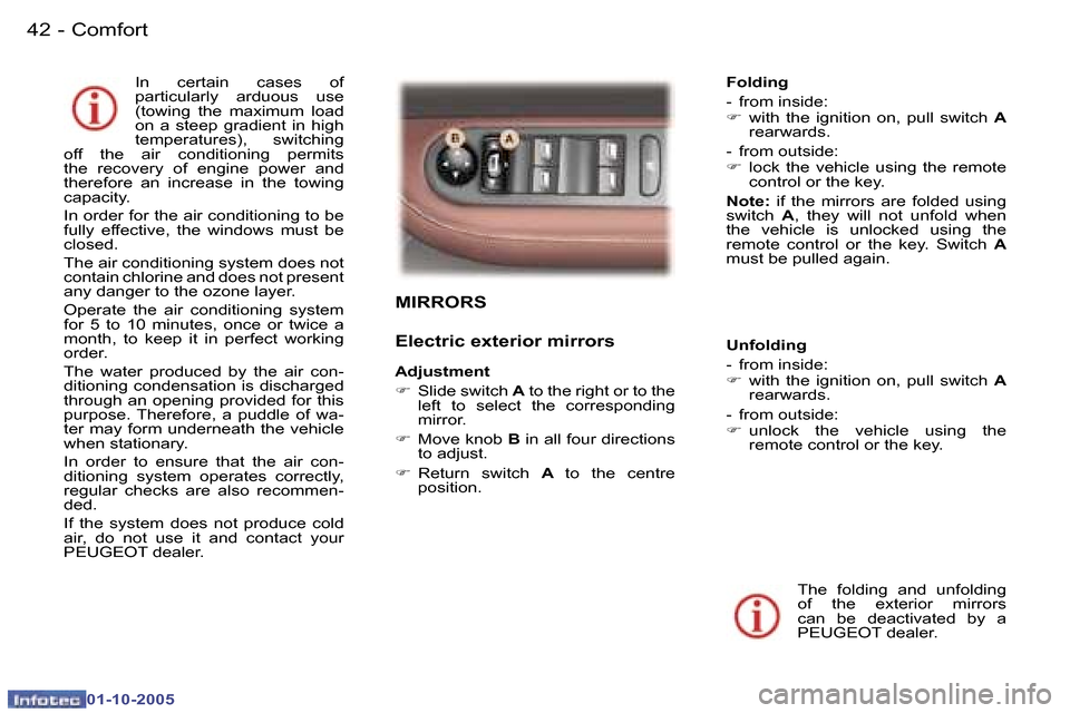 Peugeot 307 CC 2005.5 Service Manual �C�o�m�f�o�r�t�4�2 �-
�0�1�-�1�0�-�2�0�0�5
�4�3�C�o�m�f�o�r�t�-
�0�1�-�1�0�-�2�0�0�5
�M�I�R�R�O�R�S
�E�l�e�c�t�r�i�c� �e�x�t�e�r�i�o�r� �m�i�r�r�o�r�s
�A�d�j�u�s�t�m�e�n�t�  
�F�  �S�l�i�d�e� �s�w�i�t
