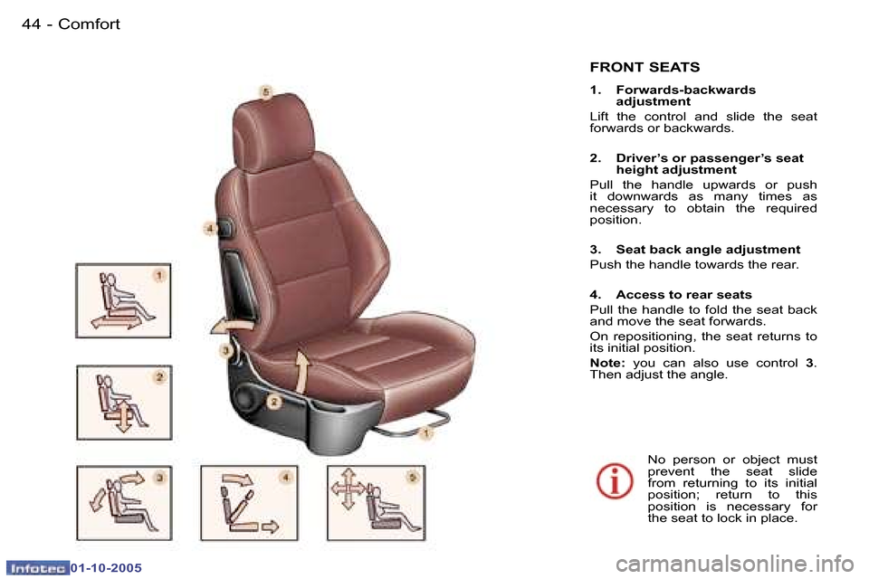 Peugeot 307 CC 2005.5 Service Manual �C�o�m�f�o�r�t�4�4 �-
�0�1�-�1�0�-�2�0�0�5
�4�5�C�o�m�f�o�r�t�-
�0�1�-�1�0�-�2�0�0�5
�F�R�O�N�T� �S�E�A�T�S
�1�.�  �F�o�r�w�a�r�d�s�-�b�a�c�k�w�a�r�d�s� �a�d�j�u�s�t�m�e�n�t
�L�i�f�t�  �t�h�e�  �c�o�n