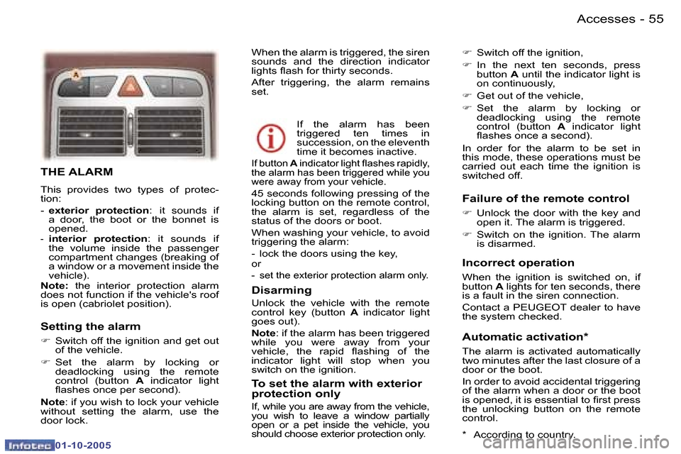 Peugeot 307 CC 2005.5 Repair Manual �A�c�c�e�s�s�e�s�5�4 �-
�0�1�-�1�0�-�2�0�0�5
�5�5�A�c�c�e�s�s�e�s�-
�0�1�-�1�0�-�2�0�0�5
�T�H�E� �A�L�A�R�M
�T�h�i�s�  �p�r�o�v�i�d�e�s�  �t�w�o�  �t�y�p�e�s�  �o�f�  �p�r�o�t�e�c�- 
�t�i�o�n�: 
�-� �